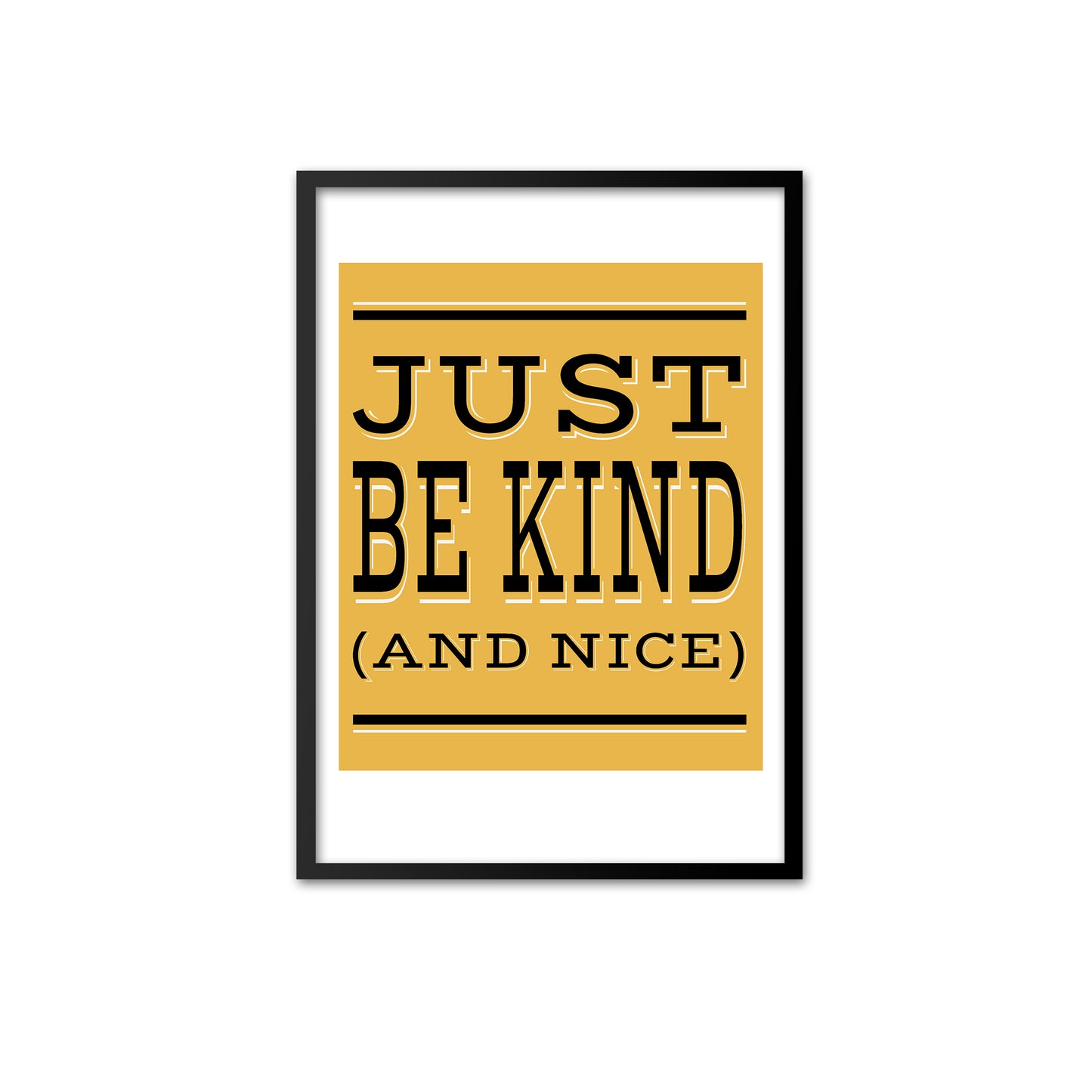 Just Be Kind (& Nice) - black & mustard print