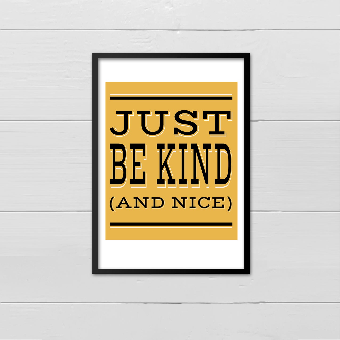 Just Be Kind (& Nice) - black & mustard print